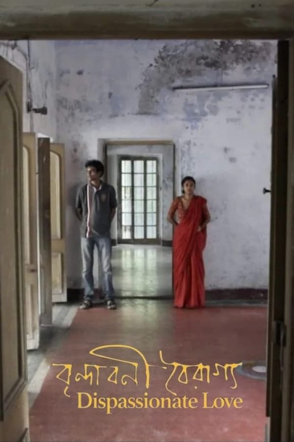 [18+] Dispassionate Love (2018) Bengali UNRATED HDRip download full movie